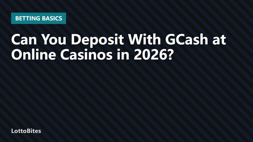 Can You Deposit With GCash at Online Casinos in 2026?