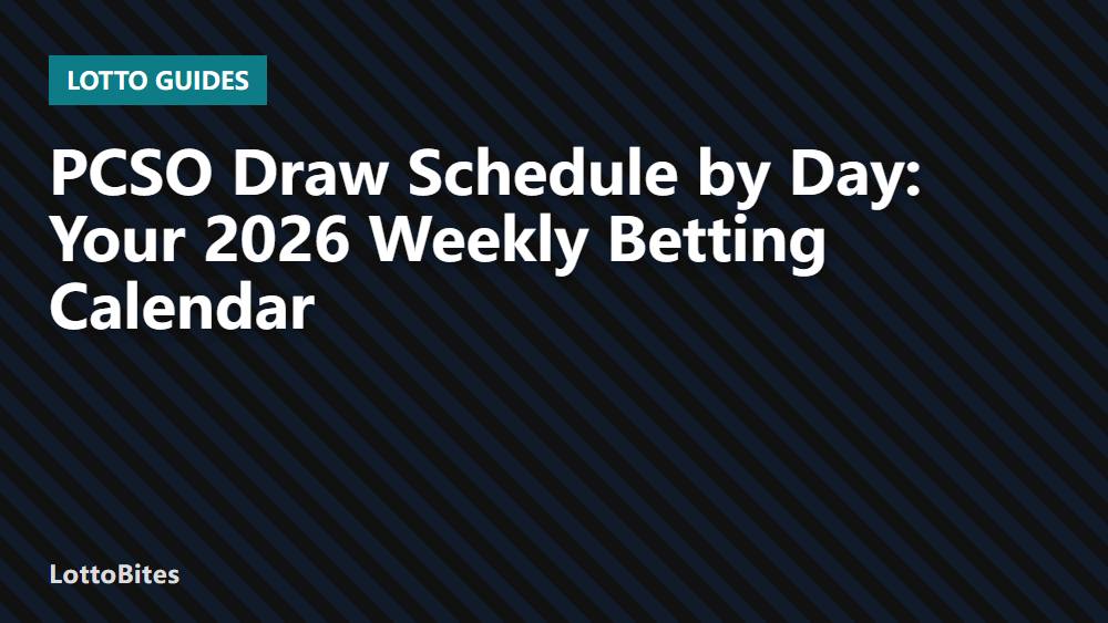PCSO Draw Schedule by Day: Your 2026 Weekly Betting Calendar