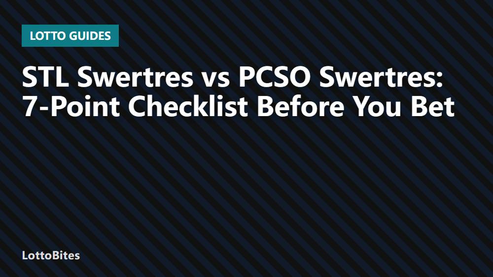 STL Swertres vs PCSO Swertres: 7-Point Checklist Before You Bet